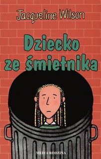 Dziecko ze śmietnika - Jacqueline Wilson