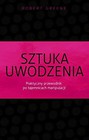 Sztuka uwodzenia. Praktyczny przewodnik