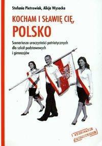 Kocham i sławię cię, Polsko
