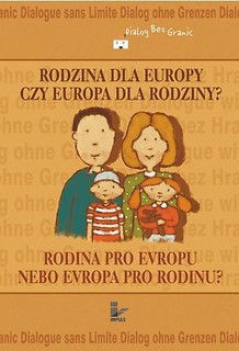 Rodzina dla Europy czy Europa dla rodziny?