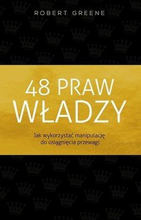 48 praw władzy. Jak wykorzystać manipulację...