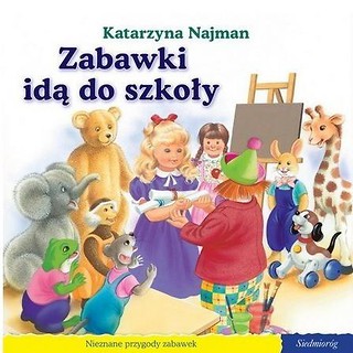 101 bajek - Zabawki idą do szkoły