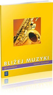 Muzyka GIM Bliżej muzyki 1-3 ćw. WSiP