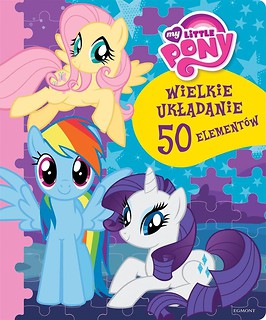 My Little Pony. Wielkie układanie
