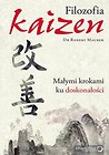 Filozofia Kaizen. Małymi krokami ku doskonałości