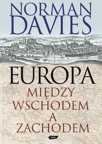 Europa Między Wschodem a Zachodem