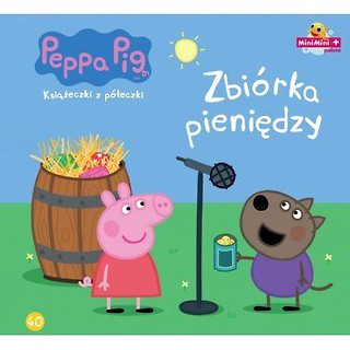 Świnka Peppa. Książeczki z.. 40 Zbiórka pieniędzy