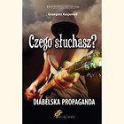 Czego słuchasz? Diabelska Propaganda