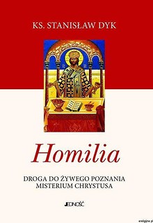 Homilia. Droga do żywego poznania misterium...