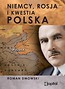 Niemcy, Rosja i kwestia Polska - Roman Dmowski