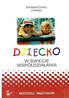 Dziecko w świecie współdziałania T.1