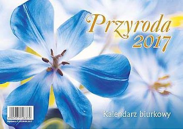 Kalendarz 2017 Biurowy. Przyroda