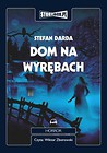 Dom na wyrębach audiobook