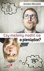 Czy możemy modlić się o pieniądze?