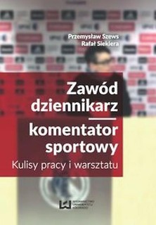 Zawód dziennikarz komentaror sportowy