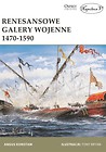 Renesansowe galery wojenne 1470-1590