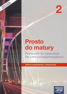 Matematyka LO 2 Prosto do matury Podr. ZPiR NE