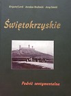 Świętokrzyskie. Podróż sentymentalna