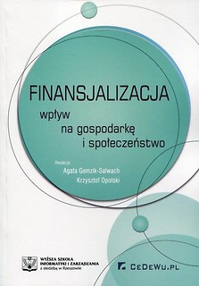 Finansjalizacja - wpływ na gospodarkę i społeczeń.