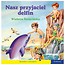 101 bajek - Nasz przyjaciel delfin