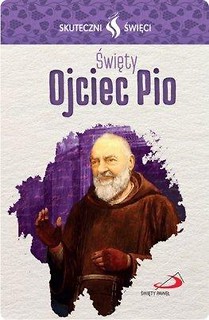 Karta Skuteczni Święci. Święty Ojciec Pio