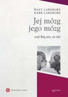 Jej mózg, jego mózg, czyli Bóg wie, co robi