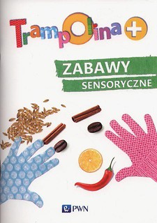 Trampolina+ Zabawy sensoryczne PWN