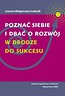 Poznać siebie i dbać o rozwój. W drodze do sukcesu