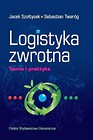 Logistyka zwrotna. Teoria i praktyka