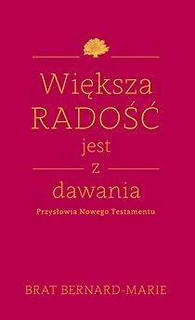 Większa radość jest z dawania. Przysłowia Nowego..