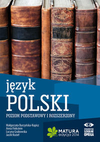 Język polski Matura 2014 Poziom podstawowy i rozszerzony