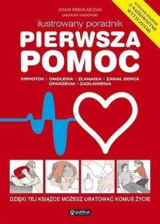Ilustrowany poradnik. Pierwsza pomoc