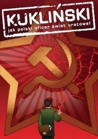 Kukliński. Jak polski oficer świat uratował