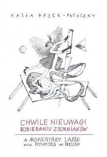 Chwile nieuwagi przy obieraniu ziemniaków