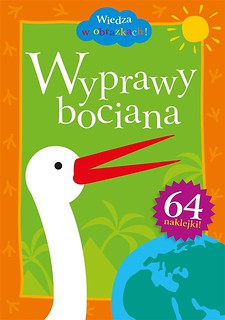 Wiedza w obrazkach - Wyprawy bociana