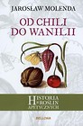 Od chili do wanilii. Historia roślin apetycznych