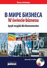 W świecie biznesu. Język rosyjski dla biznesmenów