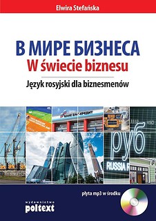 W świecie biznesu. Język rosyjski dla biznesmenów