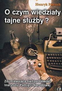 O czym wiedziały tajne służby?