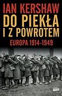 Do piekła i z powrotem. Europa 1914-1949