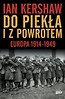 Do piekła i z powrotem. Europa 1914-1949