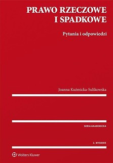 Prawo rzeczowe i spadkowe. Pytania i odpowiedzi
