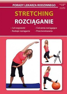 Porady lek. rodzinnego. Stretching. Rozciąganie