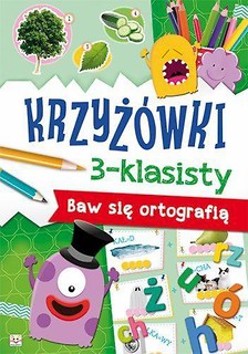 Krzyżówki 3-klasisty. Baw się ortografią