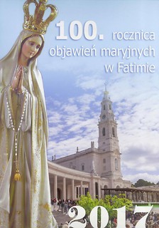 Kalendarz 2017 100. rocznica objawień maryjnych