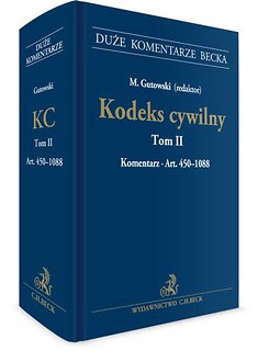 Kodeks cywilny. Tom II. Komentarz do art. 450-1088
