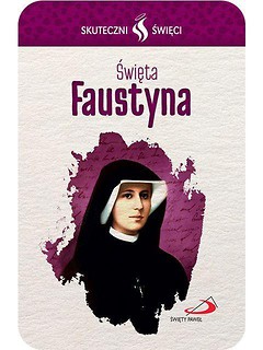 Karta Skuteczni Święci. Święta Faustyna