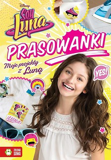 Prasowanki. Moje projekty z Luną. Soy Luna. Disney