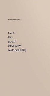 Czas (w) poezji Krystyny Miłobędzkiej