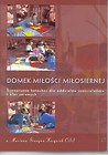 Domek Miłości Miłosiernej. Scenariusze katechez